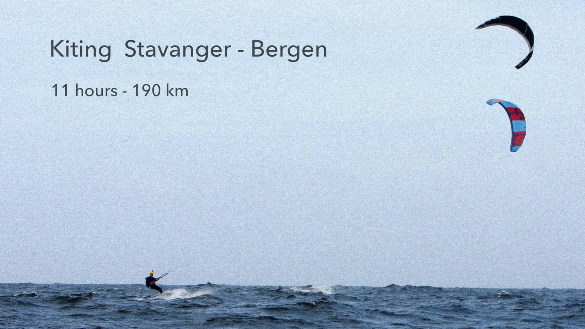 A kiter on the sea under two kites, with the text Kiting Stavanger - Bergen, 11 hours - 190 km.